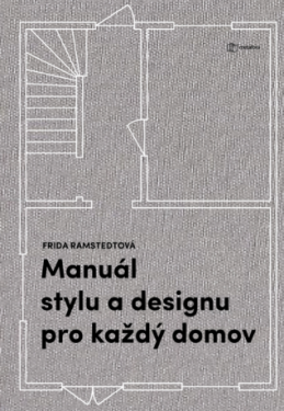 Manuál stylu a designu pro každý domov - Ramstedt Frida - e-kniha