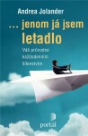 Jenom já jsem letadlo Andrea Jolander