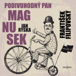 Podivuhodný pan Magnusek - Jan Ryska - audiokniha