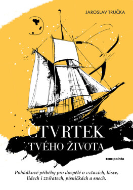 Čtvrtek tvého života - Jaroslav Tručka
