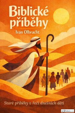 Biblické příběhy - Ivan Olbracht
