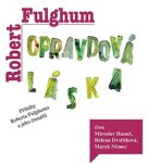 Opravdová láska Robert Fulghum