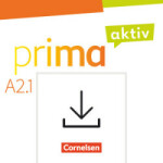 Prima aktiv A2/1 Handreichungen für den Unterricht als Download
