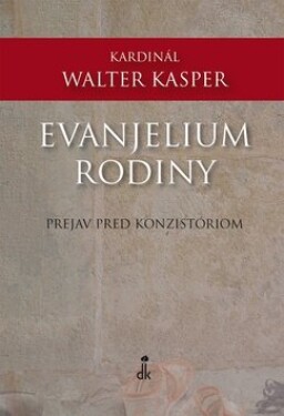 Evanjelium rodiny - Walter Kasper