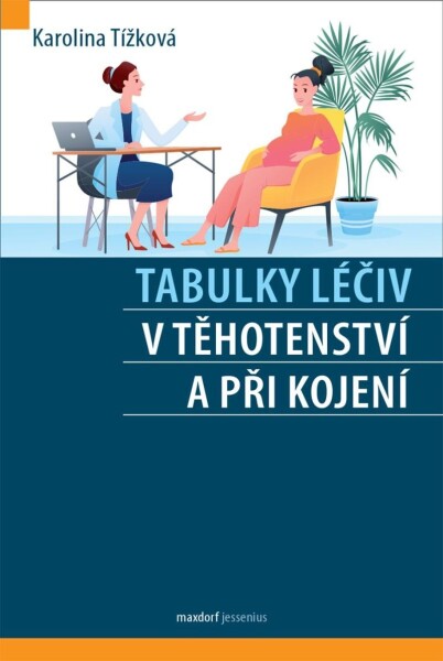 Tabulky léčiv těhotenství při kojení