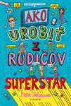 Ako urobiť z rodičov superstar - Pete Johnson - e-kniha