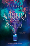 Stříbro & jed 1 - Elixír lží - Anne Lück