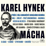 Výběr z díla uhrančivě geniálního básníka - Karel Hynek Mácha - audiokniha