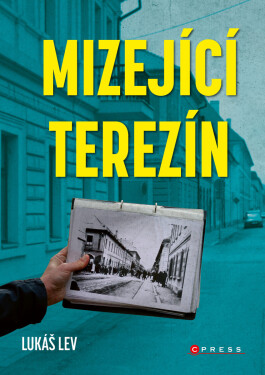 Mizející Terezín - Lukáš Lev
