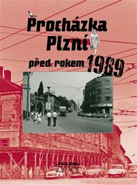 Procházka Plzní před rokem 1989