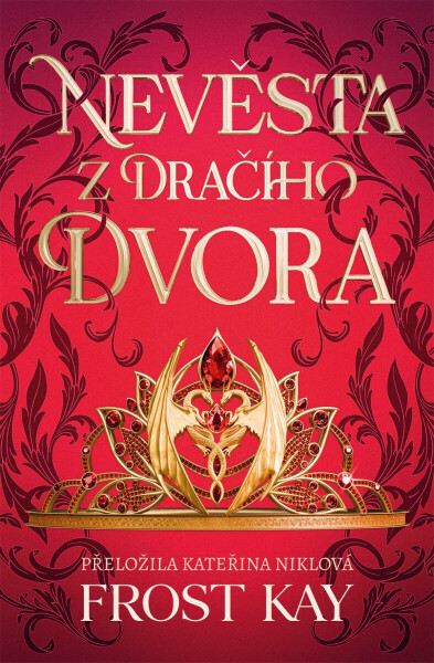 Nevěsta z Dračího dvora - Frost Kay