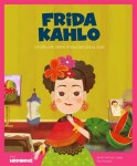 Frida Kahlo - Umělkyně, která malovala celou duší - Javier Alonso López