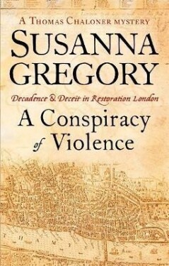 A Conspiracy Of Violence : 1 - Susanna Gregory