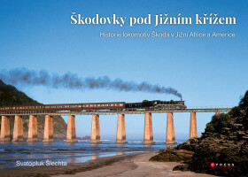 Škodovky pod Jižním křížem - Svatopluk Šlechta