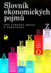 Slovník ekonomických pojmů pro střední školy a veřejnost - Stanislava Peštová