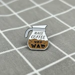 Pinarna.cz Make coffee not war / Dělejte kafe, ne válku
