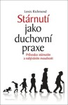 Stárnutí jako duchovní praxe Lewis Richmond