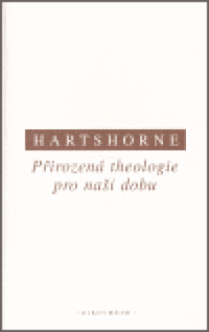 Přirozená theologie pro naší dobu Charles Hartshorne