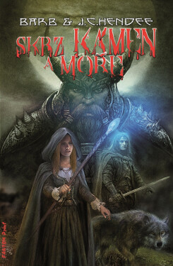 Skrz kámen a moře - J. C. Hendee, Barb Hendee