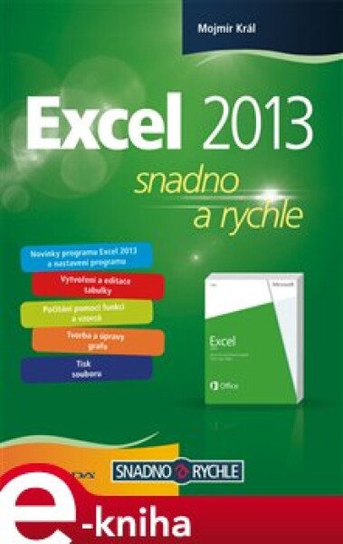 Excel 2013. Snadno a rychle - Mojmír Král e-kniha