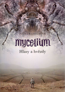 Mycelium V - Hlasy a hvězdy - Vilma Kadlečková