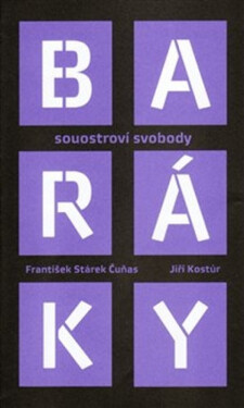Baráky - Jiří Kostúr, František Stárek Čuňas
