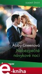 Nebezpečně návykové noci - Abby Greenová e-kniha