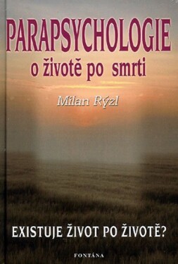 Parapsychologie životě smrti Milan Rýzl