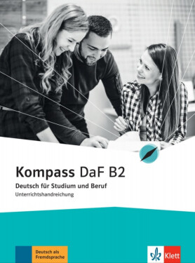 Kompass DaF 2 (B2) - Unterrichtshandreichungen - Verena Gilmozzi