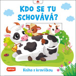 Kdo se tu schovává? Kniha s kravičkou