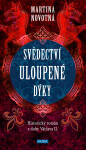 Svědectví uloupené dýky - Martina Novotná