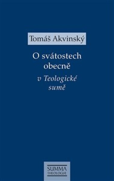 Svátostech obecně Teologické sumě Tomáš Akvinský