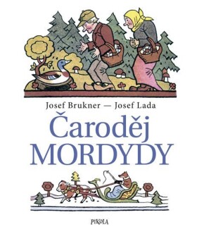 Čaroděj Mordydy Josef, Brukner Josef,