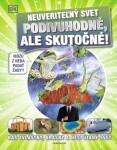 Neuveriteľný svet - Podivuhodné, ale skutočné! - Kolektiv