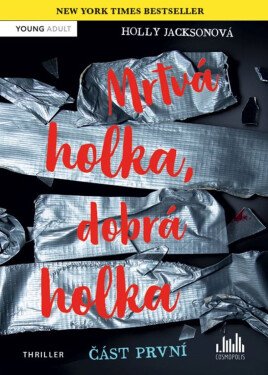 Mrtvá holka, dobrá holka – část první - Holly Jacksonová
