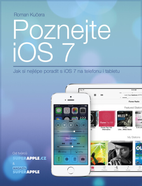 Poznejte iOS 7 - Roman Kučera