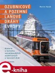 Ozubnicové pozemní lanové dráhy Evropy Martin Harák