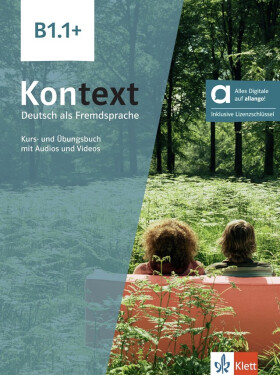 Kontext 1 (B1.1+) – Hybride Ausgabe – Kurs./Übungsbuch Teil 1 + MP3/Video allango.net + Lizenz (24 Monate) - Stefanie Dengler