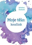 Moje tělo: Koučink Kristina Čechová