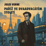 Paříž ve dvaadvacátém století - Jules Verne - audiokniha