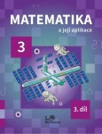 Matematika její aplikace díl,