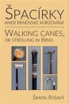 Špacírky aneb brněnské korzování / Walking Canes or strolling in Brno - Šimon Ryšavý