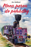 Plnou parou do pohádky - Iva Hoňková