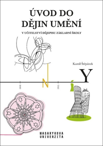 Úvod do dějin umění v učitelství dějepisu základní školy - Kamil Štěpánek