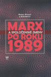 Marx a spoločenské zmeny po roku 1989 - Peter Dinuš