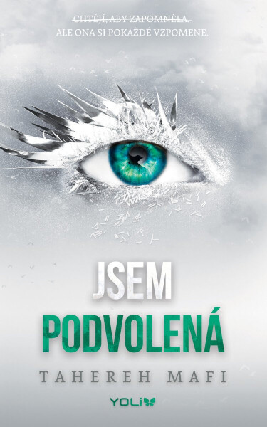 Jsem podvolená - Tahereh Mafi