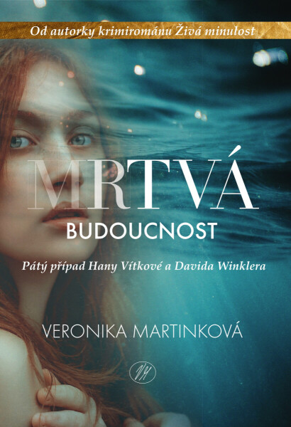 Mrtvá budoucnost - Veronika Martinková