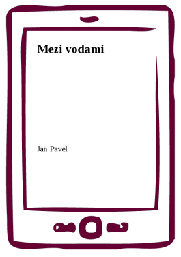 Mezi vodami - Jan Pavel