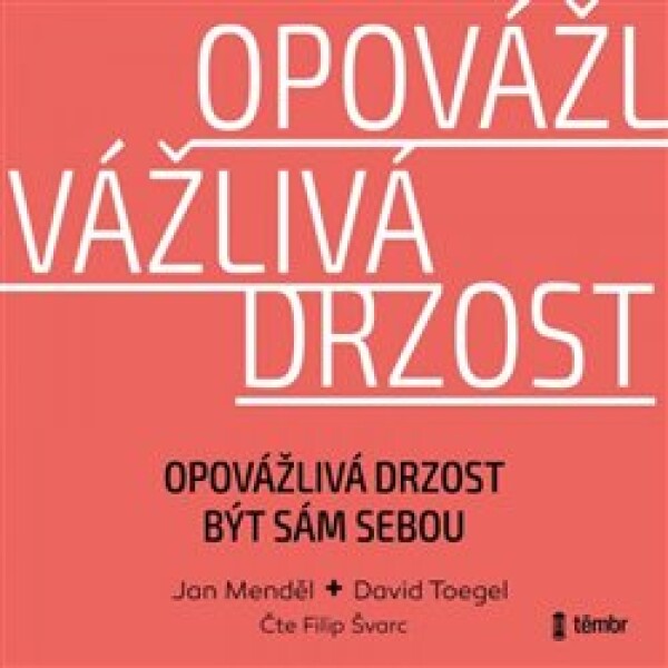 Opovážlivá drzost být sám sebou Jan Menděl,