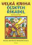 Velká kniha českých říkadel – Josef Lada - Kolektiv